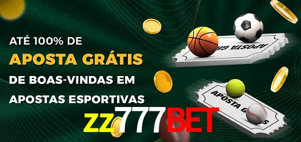 zz777bet Ate 100% de Aposta Gratis